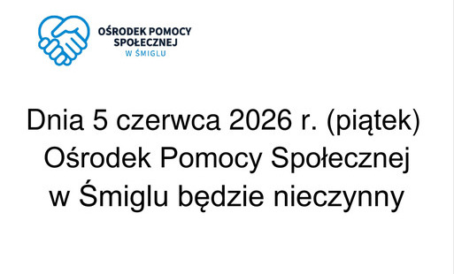 5 czerwca 2026 r. Ośrodek Pomocy Społecznej będzie nieczynny